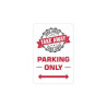 Take Away Parking Only Parking Signs (1' x 1ft) SQFT